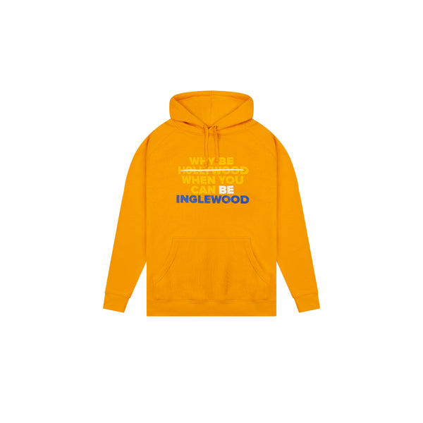 Gold Hoodie – “Why Be Hollywood When You Can Be Inglewood”