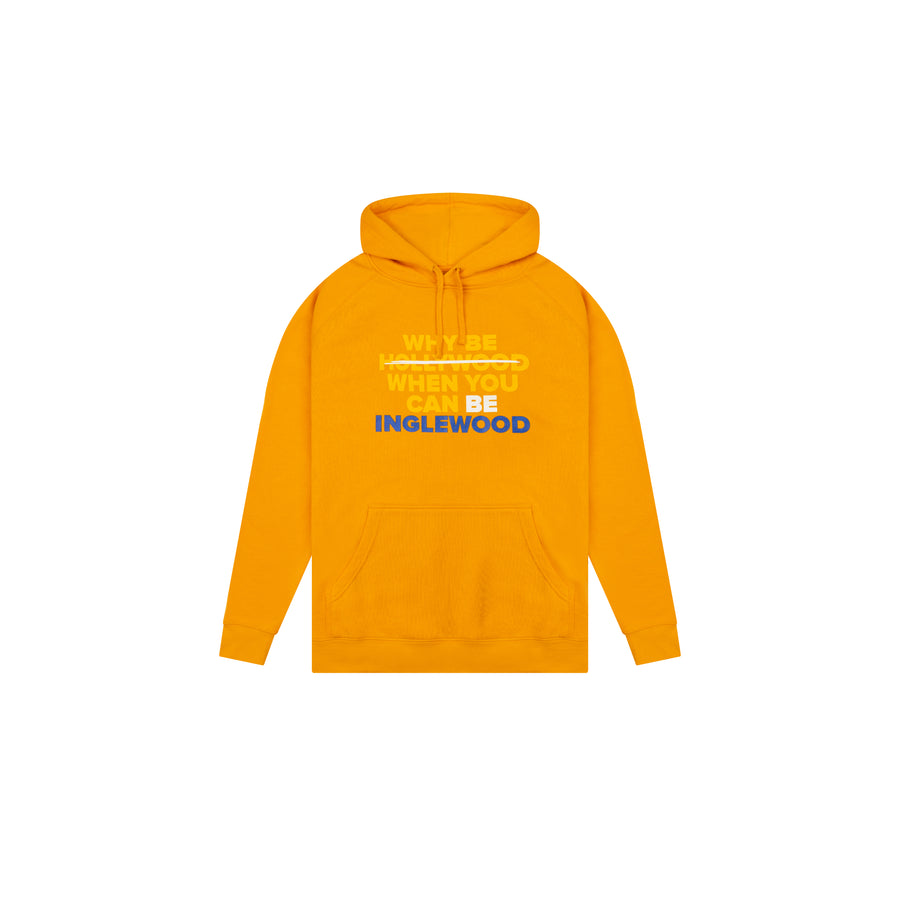 Gold Hoodie – “Why Be Hollywood When You Can Be Inglewood”